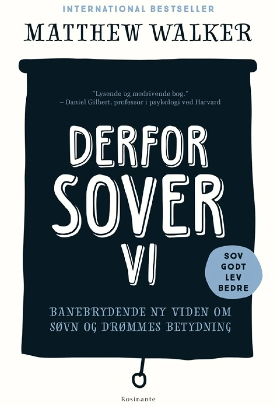 Derfor sover vi: Banebrydende ny viden om søvn og drømmes betydning (Bog, Hæftet, Dansk) af Matthew Walker