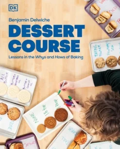 Dessert Course: Lessons in the Whys and Hows of Baking (Bog, Hardback, Engelsk) af Author Benjamin Delwiche