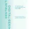 Destruktiv digitalisering: En debatbog om Sundhedsplatformen 2016-2021 (Ebog, epub, Dansk) af Niels Bentzon