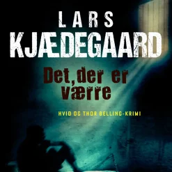 Det der er værre: En Hvid & Belling-krimi (Lydbog, zip_mp3, Dansk) af Lars Kjædegaard