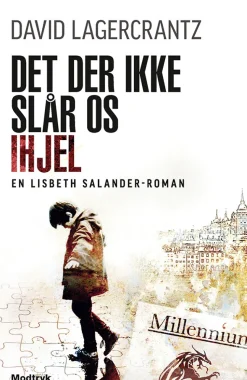 Det der ikke slår os ihjel (Ebog, epub, Dansk) af David Lagercrantz