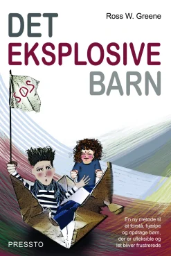 Det eksplosive barn: En ny metode til at forstå, hjælpe og opdrage børn, der er uflek... (Ebog, epub, Dansk)