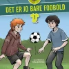 Det er jo bare fodbold (Lydbog, zip_mp3, Dansk) af Nanna Kühle
