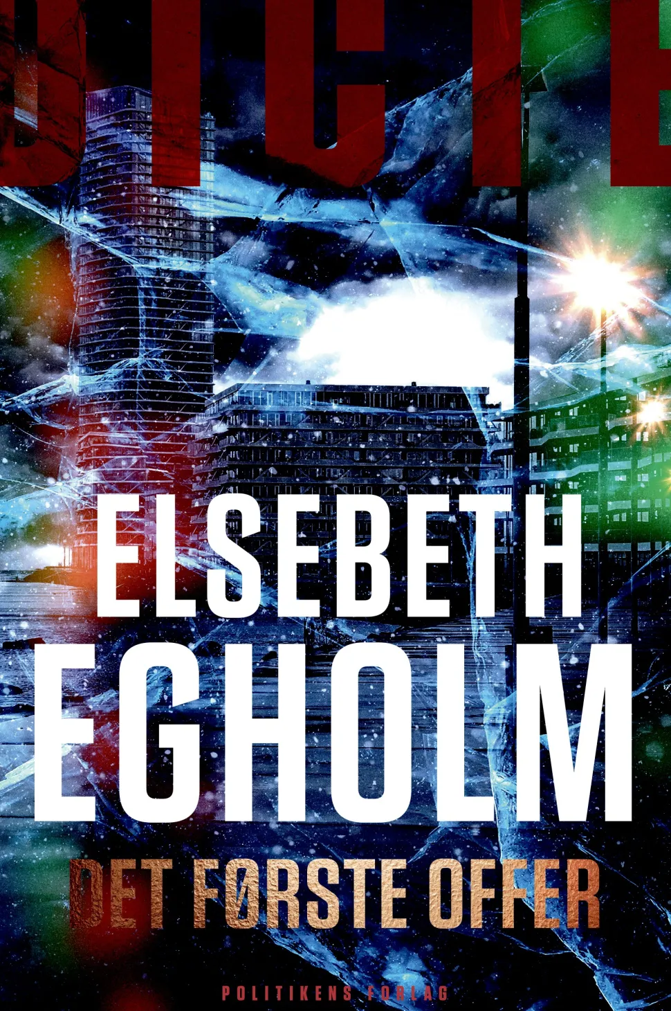Det første offer (Ebog, epub, Dansk) af Elsebeth Egholm