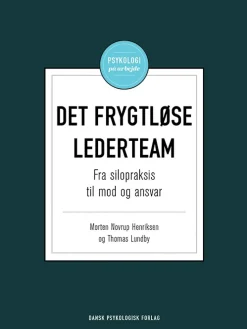 Det frygtløse lederteam: Fra silopraksis til mod og ansvar (Bog, Hæftet, Dansk) af Morten Novrup Henriksen