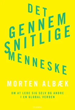 Det gennemsnitlige menneske: Om at lede sig selv og andre (Ebog, epub, Dansk) af Morten Albæk