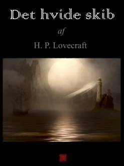 Det hvide skib: H. P. Lovecrafts kronologiske værker nr. 9 (Lydbog, zip_mp3, Dansk) af H. P. Lovecraft