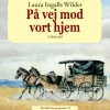 Det lille hus på prærien 10 - På vej mod vort hjem: dagbog ført på en rejse fra Syd D... (Lydbog, zip_mp3, Dansk)