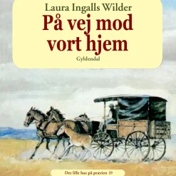 Det lille hus på prærien 10 - På vej mod vort hjem: dagbog ført på en rejse fra Syd D... (Lydbog, zip_mp3, Dansk)