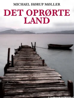 Det oprørte land (Ebog, epub, Dansk) af Michael Hørup Møller
