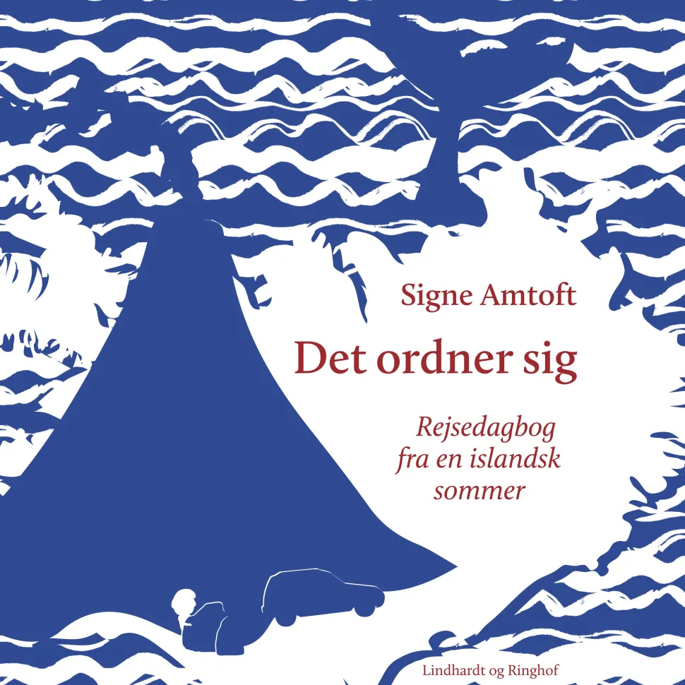 Det ordner sig - Rejsedagbog fra en islandsk sommer (Lydbog, zip_mp3, Dansk) af Signe Amtoft