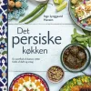 Det persiske køkken: En overflod af skønne retter fulde af duft og smag (Bog, Hardback, Dansk) af Inge Lynggaard Hansen