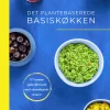 Det plantebaserede basiskøkken: 117 opskrifter lavet med uforarbejdede råvarer (Ebog, epub, Dansk) af Maria Rohde Madsen
