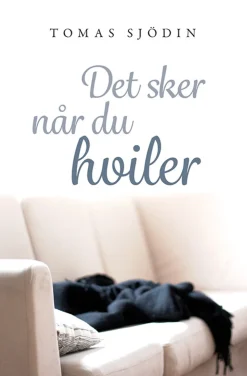 Det sker når du hviler (Bog, Hæftet, Dansk) af Tomas Sjödin