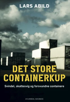 Det store containerkup: Svindel, skattesvig og forsvundne containere (Lydbog, zip_mp3, Dansk) af Lars Abild
