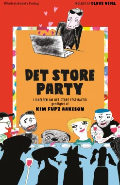 Det store party: lignelsen om Det store festmåltid (Lydbog, zip_mp3, Dansk) af Kim Fupz Aakeson