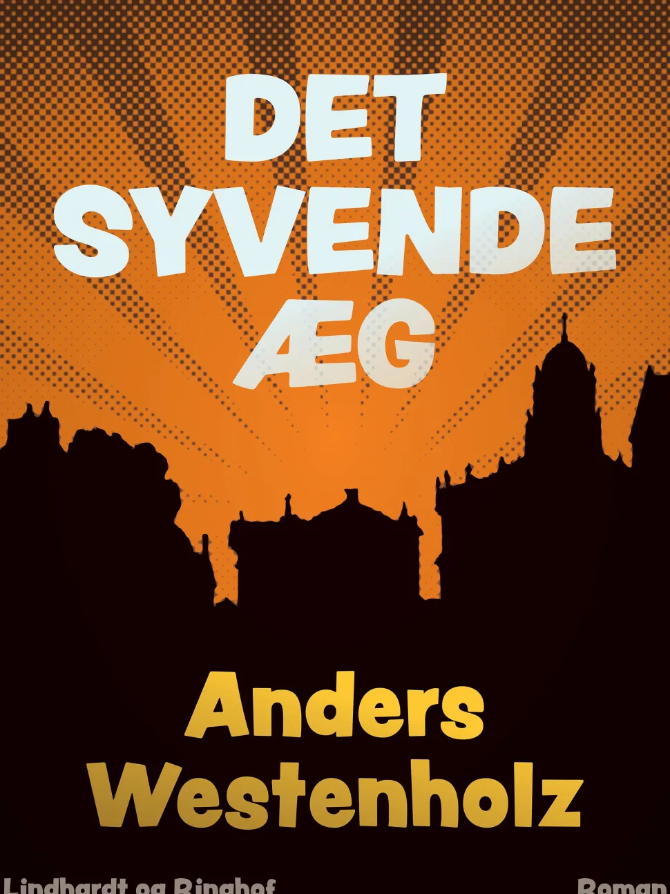 Det syvende æg (Ebog, epub, Dansk) af Anders Westenholz
