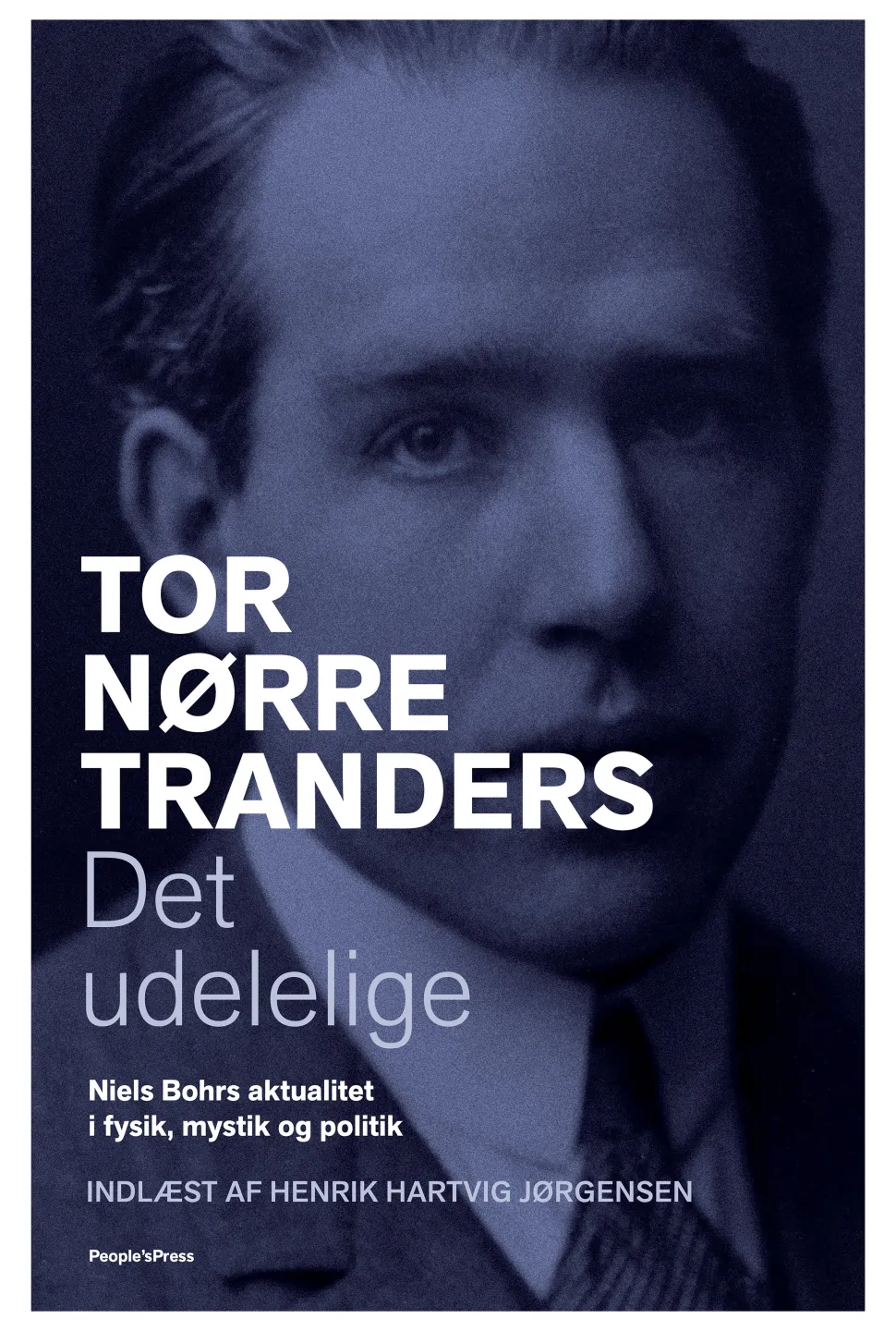 Det udelelige: Niels Bohrs aktualitet i fysik, mystik og politik (Lydbog, zip_mp3, Dansk) af Tor Nørretranders