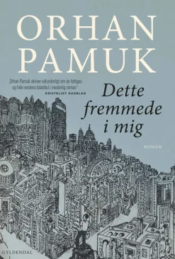 Dette fremmede i mig (Bog, Paperback, Dansk) af Orhan Pamuk