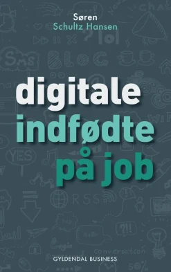 Digitale indfødte på job (Ebog, epub, Dansk) af Søren Schultz Hansen