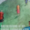 Digitalisering af det danske sundhedsvæsen: Øjenvidneberetninger fra nøgleaktører - [... (Bog, Hæftet, Dansk)