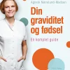 Din graviditet og fødsel: En komplet guide . (Hæftet, Dansk) af Agnete Nørrelund-Madsen
