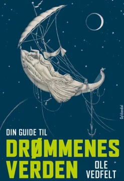 Din guide til drømmenes verden (Ebog, epub, Dansk) af Ole Vedfelt