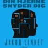 Din hjerne snyder dig: Hvad forskningen viser om, hvorfor du bliver afhængig, og hvor... (Lydbog, zip_mp3, Dansk)