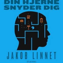 Din hjerne snyder dig: Hvad forskningen viser om, hvorfor du bliver afhængig, og hvor... (Lydbog, zip_mp3, Dansk)