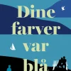 Dine farver var blå (Bog, Hæftet, Dansk) af Marcus Jarl