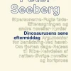 Dinosaurusens sene eftermiddag: 1. tekstkritiske og kommenterede udgave (Bog, Hæftet, Dansk) af Peter Seeberg