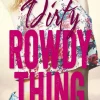 Dirty Rowdy Thing: Wild Seasons 2 (Bog, Hæftet, Dansk) af Christina Lauren