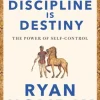 Discipline Is Destiny: A NEW YORK TIMES BESTSELLER (Bog, Paperback / softback, Engelsk) af Ryan Holiday