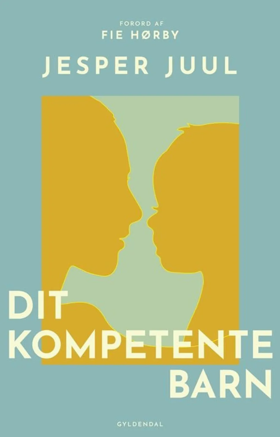 Dit kompetente barn: På vej mod et nyt værdigrundlag for familien (Bog, Hæftet, Dansk) af Jesper Juul