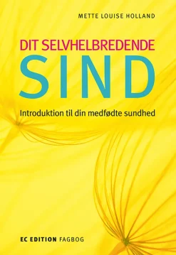 Dit selvhelbredende sind: Introduktion til din medfødte sundhed (Ebog, epub, Dansk) af Mette Louise Holland
