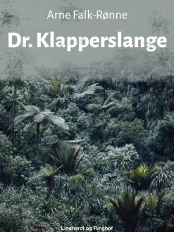 Dr. Klapperslange (Ebog, epub, Dansk) af Arne Falk-Rønne