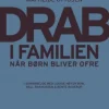 Drab i familien: Når børn bliver ofre (Bog, Hæftet, Dansk) af Mai Heide Ottosen