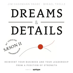 Dreams & Details – Genopfind din virksomhed og dit lederskab fra en styrkeposition (Lydbog, zip_mp3, Dansk)