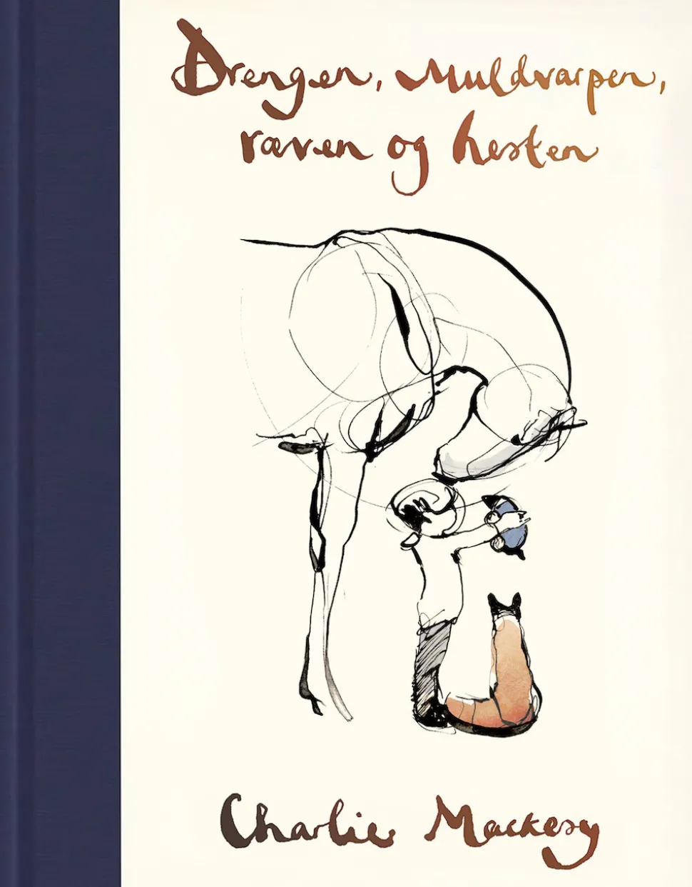 Drengen, muldvarpen, ræven og hesten (Bog, Hardback, Dansk) af Charlie Mackesy