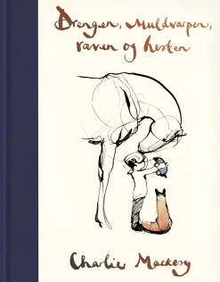 Drengen, muldvarpen, ræven og hesten (Ebog, epub, Dansk) af Charlie Mackesy