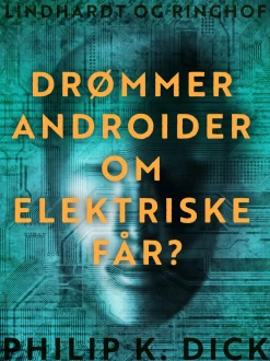 Drømmer androider om elektriske får? (Ebog, epub, Dansk) af Philip K. Dick
