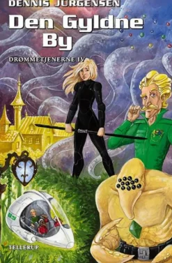 Drømmetjenerne -4: Den Gyldne By (Ebog, epub, Dansk) af Dennis Jürgensen