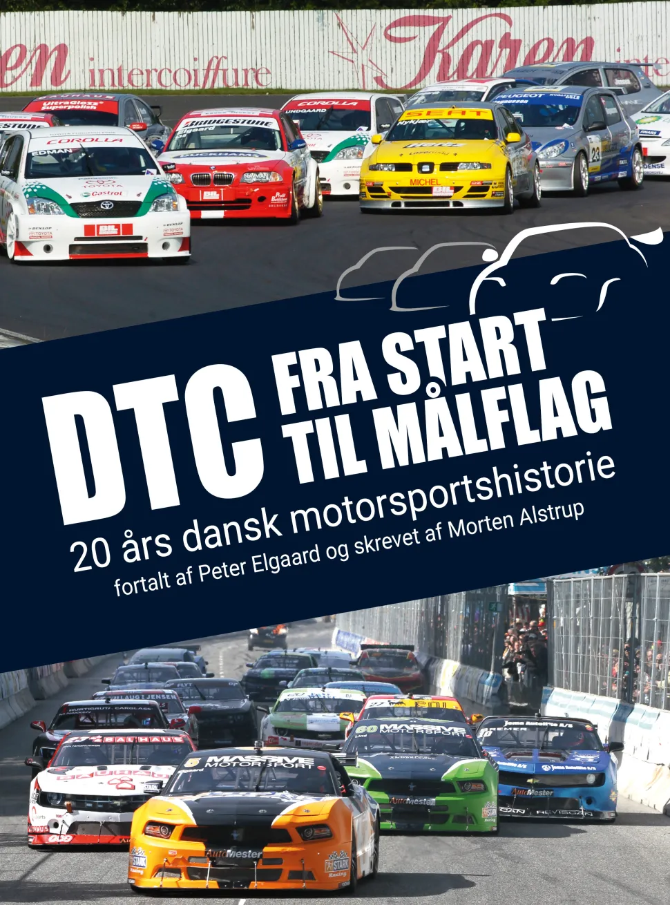 DTC – Fra start til målflag: 20 års dansk motorsportshistorie (Bog, Hardback, Dansk) af Morten Alstrup