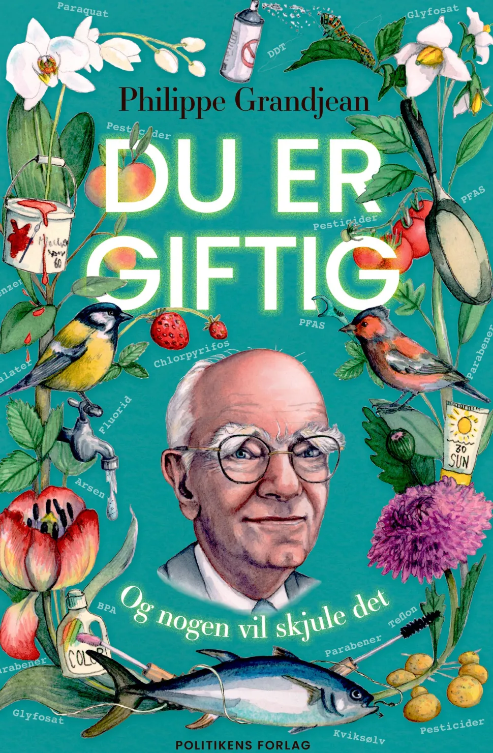 Du er giftig: Og nogen vil skjule det (Bog, Hæftet, Dansk) af Philippe Grandjean