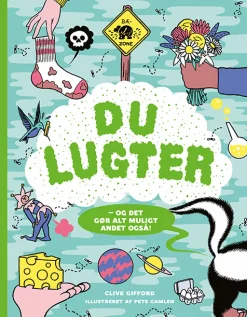 Du lugter: og det gør alt muligt andet også! (Bog, Hæftet, Dansk) af Clive Gifford