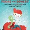 Du skal huske at fodre din søhest: en håndbog til stressramte børn og deres forældre (Bog, Indbundet, Dansk)