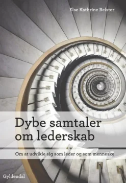 Dybe samtaler om lederskab: Om at udvikle sig som leder og som menneske (Lydbog, zip_mp3, Dansk) af Else Kathrine Relster