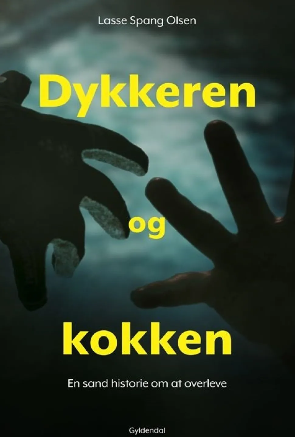 Dykkeren og kokken: En sand historie om at overleve (Bog, Hæftet, Dansk) af Lasse Spang Olsen