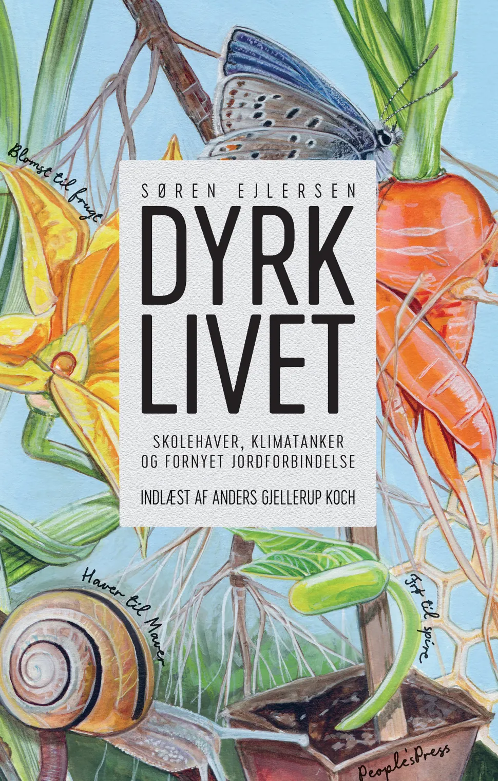 Dyrk livet: Skolehaver, klimatanker og fornyet jordforbindelse (Lydbog, zip_mp3, Dansk) af Søren Ejlersen