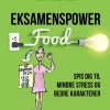 Eksamenspower: Spis dig til mindre stress og bedre karakterer (Ebog, epub, Dansk) af Martin Kreutzer